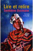  DIAGNE Ismaïla - Lire et relire Sembène Ousmane