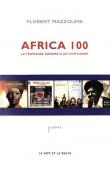 MAZZOLENI Florent - Africa 100. La traversée sonore d'un continent