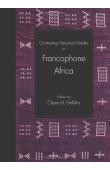  GRIFFITHS Claire H. (Edited by) - Contesting Historical Divides in Francophone Africa
