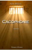  KEN BUGUL - Cacophonie