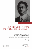 THIAM Iba Der - La Révolution de 1914 au Sénégal, ou L'élection au Palais Bourbon du député noir Blaise Diagne (de son vrai nom Galaye Mbaye Diagne). Tome 1
