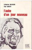  BELVAUDE Catherine, DAKEYO Paul - L'aube d'un jour nouveau: 21 poètes sud-africains. Jusqu'à la liberté