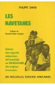  DAVID Philippe - Les navétanes. Histoire des migrants saisonniers de l'arachide en Sénégambie des origines à nos jours