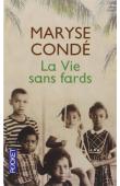  CONDE Maryse - La Vie sans fards