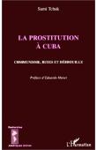  TCHAK Sami - La prostitution à Cuba: Communisme, ruses et débrouille