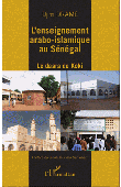  DRAME Djim - L'enseignement arabo-islamique au Sénégal. Le daara de Koki
