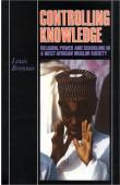  BRENNER Louis - Controlling Knowledge. Religion, Power, and Schooling in a West African Muslim Society