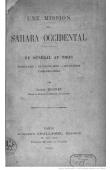  DONNET Gaston - Une mission au Sahara occidental. Du Sénégal au Tiris: Trarza-Elib - Oulad Bou-Seba - Oulad-Delim - Yaya-Ben-Osman