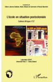  LABRUNE-BADIANE Céline, SUREMAIN Marie-Albane de, BIANCHINI Pascal (sous la direction de) - L'école en situation postcoloniale - Cahiers Afrique n° 27