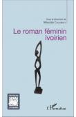  COULIBALY Moussa (sous la direction de) - Le roman féminin ivoirien