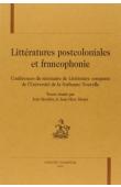  ANCEAU Eric, BESSIERE Jean, MOURA Jean-Marc (éditeurs) - Littératures postcoloniales et francophonie : Conférences du séminaire de littérature comparée de l'Université de la Sorbonne nouvelle