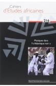  Cahiers d'études africaines - 216 / Musiques dans l’« Atlantique noir »