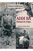  GUILLERMOND Etienne - Addi Bâ. Résistant des Vosges