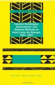  NGALAMULUME Kalala - Colonial Pathologies, Environment, and Western Medicine in Saint-Louis du Senegal, 1867-1920