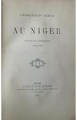  PEROZ Marie Etienne (Commandant) - Au Niger. Récits de campagnes 1891 - 1892