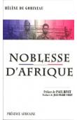  GOBINEAU Hélène de - Noblesse d'Afrique