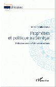  NDIONE Marcel Samba - Prophéties et poltique au Sénégal. Prédicateurs sereer (saltigi) et acteurs politiques