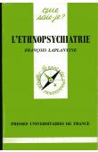  LAPLANTINE François - L'Ethnopsychiatrie