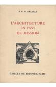  BRIAULT Maurice - L'architecture en pays de mission