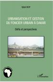  DIOP Djibril - Urbanisation et gestion du foncier urbain à Dakar. Défis et perspectives