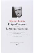  LEIRIS Michel - L'Âge d'homme précédé de l'Afrique fantôme. Edition publiée sous la direction de Michel Hollier avec la collaboration de Francis Marmande et Catherine Maubon