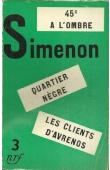  SIMENON Georges - 45° à l'ombre - Quartier nègre - Les clients d'Avernos