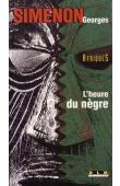  SIMENON Georges - L'heure du nègre