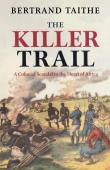  TAITHE Bertrand - The Killer Trail: A Colonial Scandal in the Heart of Africa