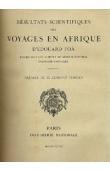  FOA Edouard - Résultats scientifiques des voyages en Afrique d'Edouard Foa, publiés sous les auspices du Muséum d'Histoire Naturelle