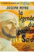  PEYRE Joseph - La légende du goumier Saïd