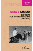  SOYER Jacques - Sable Chaud. Souvenirs d'un Officier Méhariste 1946-1959