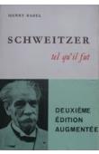  BABEL Henry - Schweitzer tel qu'il fut 2eme édition augmentée)