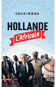  BOISBOUVIER Christophe - Hollande l'Africain