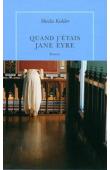  KOHLER Sheila - Quand j'étais Jane Eyre