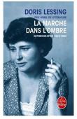  LESSING Doris - La marche dans l'ombre. Autobiographie (1949-1962)