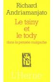  ANDRIAMANJATO Richard - Le Tsiny et le Tody dans la pensée malgache