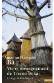 BA Amadou Hampate - Vie et enseignement de Tierno Bokar, le sage de Bandiagara