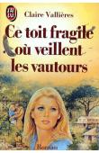 Ce toît fragile où veillent les vautours. Tome 1 (édtion poche)