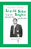  TADJO Véronique, WILSON William - Léopold Sedar Senghor, le poète des paroles qui durent