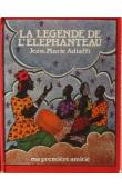  ADIAFFI Jean-Marie, N'Doye Assane (illustrations) - La Légende de l'éléphanteau (Ma première amitié)