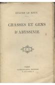 LE ROUX Hugues - Chasses et gens d'Abyssinie