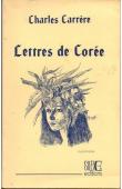  CARRERE Charles - Lettres de Corée, suivi de Océanes