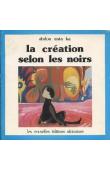  KA Abdou Anta - La création selon les noirs