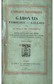  COMPIEGNE Alphonse Louis Henri, (Marquis de) - L'Afrique Equatoriale. Gabonais - Pahouins - Gallois