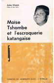  CHOME Jules - Moïse Tshombe et l'escroquerie katangaise
