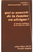  Comité d'Information Sahel - Qui se nourrit de la famine en Afrique ?
