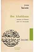  LACOSTE Yves - Ibn Khaldoun. Naissance de l'histoire. Passé du Tiers-Monde