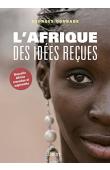  COURADE Georges (sous la direction de) - L'Afrique des Idées reçues. Nouvelle édition remaniée et augmentée