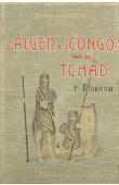 FOUREAU Fernand - D'Alger au Congo par le Tchad. Mission Saharienne Foureau - Lamy