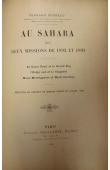  FOUREAU Fernand - Au Sahara: mes deux missions de 1892 et 1893. Le Gassi Touil et le grand Erg, l'Oudje sud et le Tinghert, Hassi Messeguem et Hassi Imoulay. Réédition du rapport de mission publié en juillet 1893